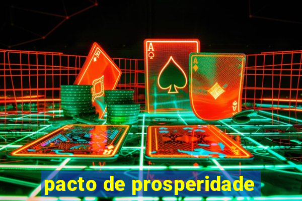 pacto de prosperidade